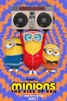 小黄人大眼萌：神偷奶爸前传 Minions: The Rise of Gru